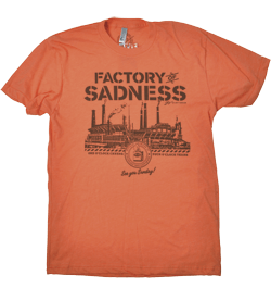 The Factory of Sadness
